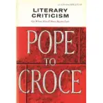 LITERARY CRITICISM POPE TO CROCE