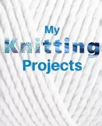 在飛比找博客來優惠-My Knitting Projects: Knitting