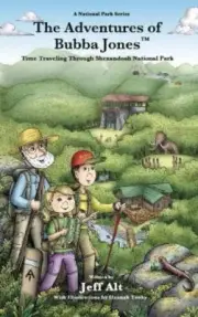 The Adventures of Bubba Jones [#2]: Time Traveling Through Shenandoah National P
