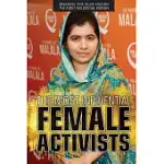 THE MOST INFLUENTIAL FEMALE ACTIVISTS