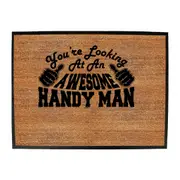 Youre Looking At An Awesome Handy Man - Funny Novelty Doormat Man Cave Floor mat