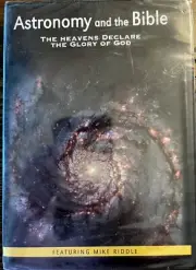 Astronomy And The Bible Mike Riddle,The Heavens Declare The Glory Of God : New