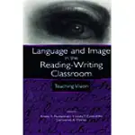 LANGUAGE AND IMAGE IN THE READING-WRITING CLASSROOM: TEACHING VISION