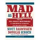 Mad As Hell: How the Tea Party Movement Is Fundamentally Remaking Our Two-party System: Library Edition