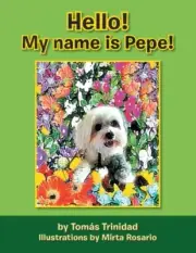 Trinidad - Hello! My Name Is Pepe! - New paperback or softback - S555z