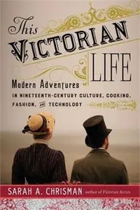 在飛比找三民網路書店優惠-This Victorian Life: Modern Ad