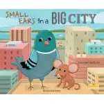 SMALL EARS IN A BIG CITY
