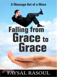 在飛比找三民網路書店優惠-Falling from Grace to Grace ― 