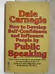 【書寶二手書T1／溝通_CE5】How to Develop Self-Confidence And Influence People By Public Speaking