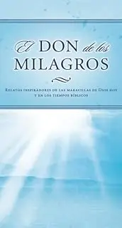 Don de milagros/ Gift of Miracles
