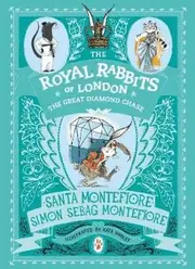 Royal Rabbits of London The Great Diamond Chase