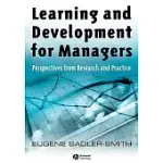 LEARNING AND DEVELOPMENT FOR MANAGERS: PERSPECTIVES FROM RESEARCH AND PRACTICE