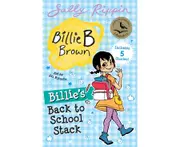 Billie's Back to School Stack : Contains 5 Billie B Brown Stories!