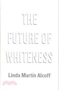 在飛比找三民網路書店優惠-The Future of Whiteness