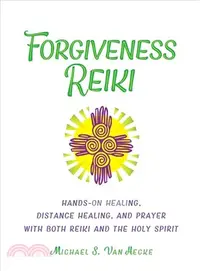 在飛比找三民網路書店優惠-Forgiveness Reiki ― Hands-on H