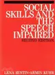 SOCIAL SKILLS AND THE SPEECH IMPAIRED 2E