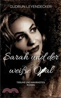 在飛比找三民網路書店優惠-Sarah und der weiße Opal: Träu