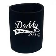 Daddy Since 2014 - Funny Novelty Stubby Holder