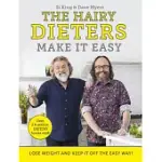 THE HAIRY DIETERS MAKE IT EASY: LOSE WEIGHT AND KEEP IT OFF THE EASY WAY
