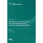ADVANCES IN POSTOPERATIVE PAIN MANAGEMENT AND CHRONIC POSTOPERATIVE PAIN