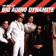 Best Of Big Audio Dynamite, The (Reissue)
