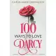 100 Ways to Love Darcy: A Pride and Prejudice Variation