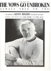 KENNY ROGERS-THE VOWS GO UNBROKEN-SHEET MUSIC-ALWAYS TRUE TO YOU-1988-BRAND NEW!