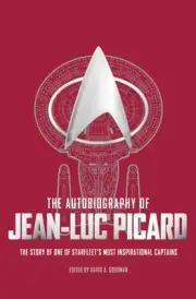 AUTOBIOGRAPHY OF JEAN LUC PICARD By David A. Goodman (Paperback / softback)