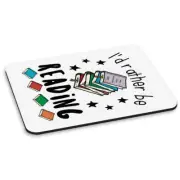 I'd Rather Be Reading PC Computer Mouse Mat Pad Funny Bookworm Love Nerd Geek