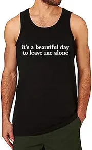 [Lyprerazy] Men's It's a Beautiful Day to Leave me Alone Workout Gym Funny Printed Tank Top