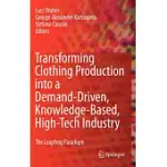 TRANSFORMING CLOTHING PRODUCTION INTO A DEMAND-DRIVEN, KNOWLEDGE-BASED, HIGH-TECH INDUSTRY: THE LEAPFROG PARADIGM