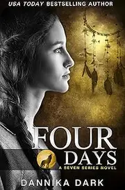 Four Days (Seven Series Book 4)