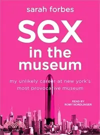 在飛比找三民網路書店優惠-Sex in the Museum ― My Unlikel