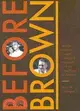 Before Brown: Heman Marion Sweatt, Thurgood Marshall, and the Long Road to Justice