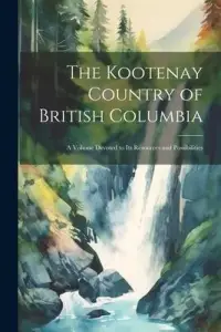 在飛比找博客來優惠-The Kootenay Country of Britis