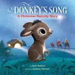 THE DONKEY’’S SONG: A CHRISTMAS NATIVITY STORY