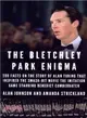 The Bletchley Park Enigma ― 200+ Facts on the Story of Alan Turing That Inspired the Smash Hit Movie the Imitation Game Starring Benedict Cumberbatch