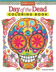 Adult Coloring Book DAY Of The DEAD ~ 30+ Designs ~ Skulls, Folk Art ++