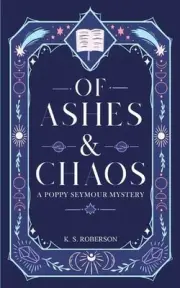 Of Ashes and Chaos by K.S. Roberson Paperback Book