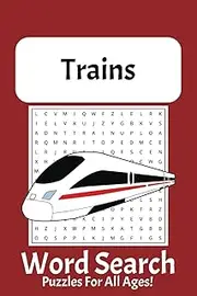 Trains Word Search Puzzle Book: Word Searches with Easy to Read Print about Trains, Carriages and More | 6x9 inches, 110 Pages | Explore 825 ... and Unwind with Over 50 Train-Themed Puzzles