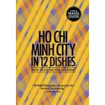 REDPORKPRESS HO CHI MINH CITY IN 12 DISHES: HOW TO EAT LIKE YOU LIVE THERE