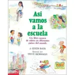 ASI VAMOS A LA ESCUELA (THIS IS THE WAY WE GO TO SCHOOL)