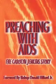 Preaching with AIDS: The Carolyn Jenkins Story by Carolyn Jenkins (English) Pape