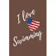 I Love Swimming: Brown Lined Swimmer Journal - Swimming Gift With USA Flag Heart - Sport Notebook Men and Women - Ruled Writing Diary -