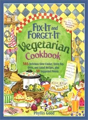 Fix-It and Forget-It Vegetarian Cookbook ─ 565 Delicious Slow-Cooker, Stove-Top, Oven, and Salad Recipes, Plus 50 Suggested Menus