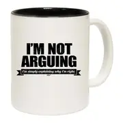 Im Not Arguing Im Simply Explaining Mug Cup