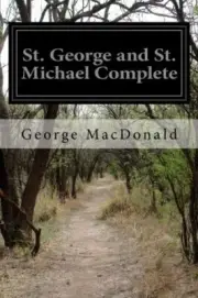St. George and St. Michael Complete. MacDonald 9781518823718 Free Shipping<|