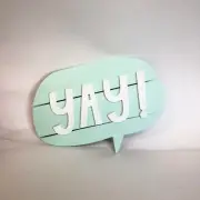 YAY in Word Bubble Wall Decor ,Hanging Decorative Sign Green Wooden Room Wall