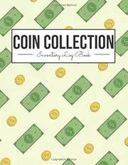 Coin Collection Inventory Log Book: Coin Collectors Log Book and Gift Idea