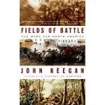FIELDS OF BATTLE: THE WARS FOR NORTH AMERICA